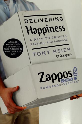 Delivering Happiness by Tony Hsieh