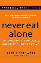 Never Eat Alone by Keith Ferrazzi