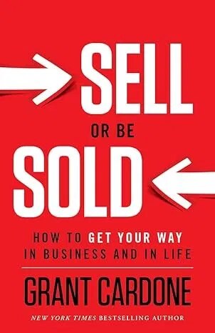 Sell or Be Sold by Grant Cardone