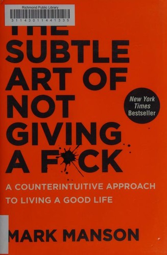 The Subtle Art of Not Giving a F*ck by Mark Manson